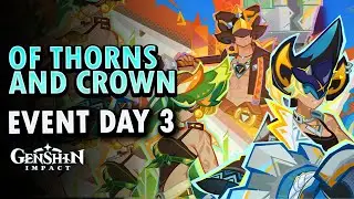 Of Thorns and Crown Day 3 Event Guide | Genshin Impact 5.0