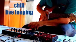Chill Live Looping Session | Relaxing Neo-Soul Guitar Music Performance