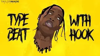 Travis Scott Type Beat With Hook 