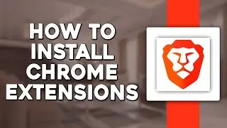 How To Install Chrome Extensions On Brave Browser (Quick & Easy)