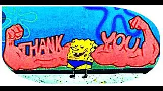 10 Hours of Spongebob Saying Thank You