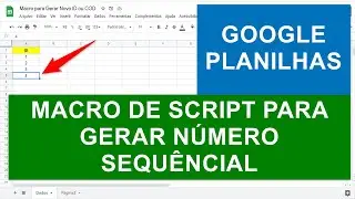 Script para GERAR CÓDIGO ou ID Automático com Macro no Google Planilhas