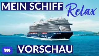 Mein Schiff Relax: Erste Einblicke in das brandneue Kreuzfahrtschiff 2025
