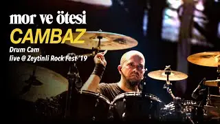 cambaz (drum cam) | live @ Zeytinli Rock Fest '19 - mor ve ötesi