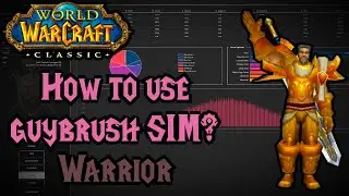 WOW Classic Warrior - How to use Guybrush Sim and compare with logs