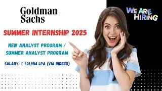 Goldman Sachs Hiring Fresher For New Analyst Program | Summer Analyst Program