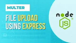 File upload in web applications: use case using node.js express and Multer. FULL EXAMPLE