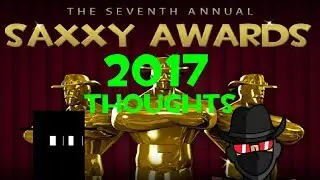Saxxy Awards 2017/18 Thoughts (w/ Michael Gojira)