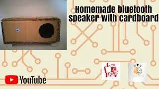 Homemade Bluetooth speaker with cardboard [Tutorial and test]