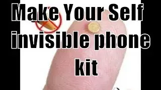 Make Your Self invisible phone kit