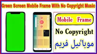 How to Make Green Screen Mobile Frame On Video || Video Per Mobile Frame Kaisy Lagain