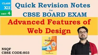 Quick Revision Notes CLASS 12 Web Application 803 Unit-4 Advanced Features of Web Design | One Shot