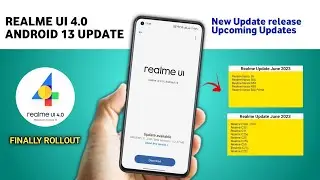 Realme UI 4.0 Android 13 Stable Update New Rollout & Upcoming Realme UI T Edition June 2023