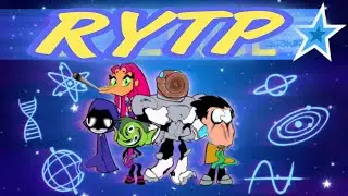 RYTP ЮНЫЕ ОТБРОСЫ (мультик юные титаны )