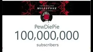PewDiePie hits 100 million subscribers!