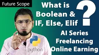 #11 IF Else Elif Statement & Boolean in Python Tutorial |AI Series| Hindi |Urdu