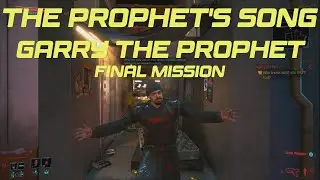 Cyberpunk 2077 The Prophet's Song Garry The Prophet Mission