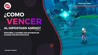 ¿Cómo VENCER al HIPOSTASIS ANEMO? | Guía Genshin Impact