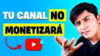 Canales Que No Pueden Monetizar En YouTube 2026
