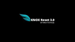 KNOX Reset 3 : Official Introduction