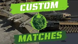 Custom Match Friday - War Thunder
