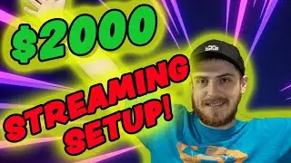 $2000 STREAMING SETUP!