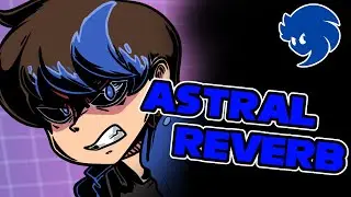 ASTRAL REVERB (The Theme of RPR) - By @ShimshonGad