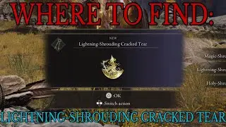 Where to find Lightning-Shrouding Cracked Tear - Elden Ring Gui