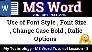 Font Block Word 2013 | Use of Font Style, Font Size ,Change Case Options In MS Word |My Technlogoy |