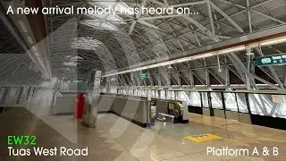 A new arrival melody has heard on EW32 Tuas West Road (Platform A & B)
