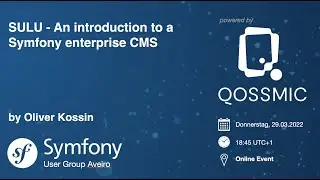 SULU - An introduction to a Symfony enterprise CMS (EN) @ Symfony UserGroup 03/2022