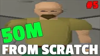 Runescape: From Level 3 to 50M From Scratch - Episode 5