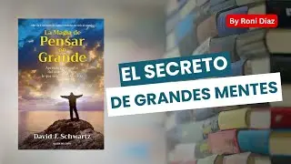 LA MAGIA DE PENSAR EN GRANDE