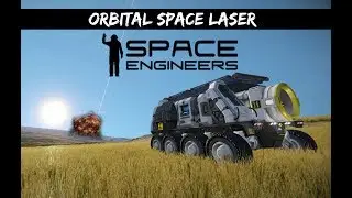 Space Engineers: Orbital Space Laser