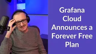 🔴 Grafana Cloud Announces a Forever Free Plan