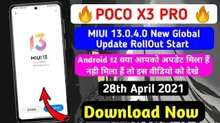 Poco X3 Pro New Update RollOut Start 🔥|Poco X3 Pro MIUI 13.0.4.0 New Global Update Download Now 🇮🇳