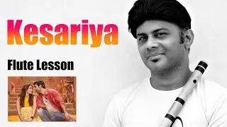 Kesariya - Flute Lesson - F Base - Bansuri | Brahmastra - Arijit Singh Ranbir Alia | 