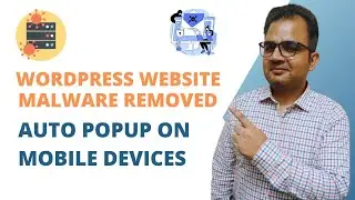 How to Remove Malware from WordPress Website Auto POPUP On Mobile Devices