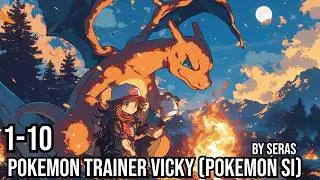 Pokemon Trainer Vicky (Pokemon SI) Ch 1-10 (FanFiction, Reincarnation,Female Lead,Action, Adventure)