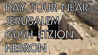 Day Tour from Jerusalem in Gush Etzion and Hebron