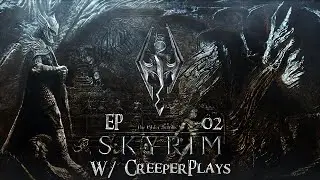 Skyrim: Episode 2 - Still Starting Out