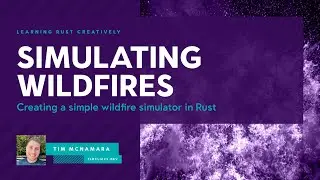 Simulating wildfires with the Rust programming language
