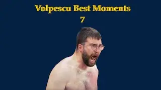 Volpescu Best Moments 7