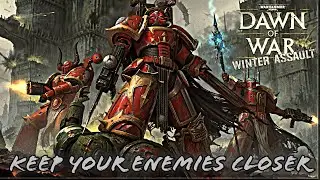 Warhammer 40K - Dawn of War - Winter Assault (Disorder) - Mission 4a - Keep Your Enemies Closer