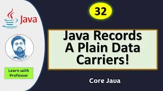 Java Records - A Plain Data Carriers!