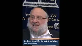 Redirect Your Life; Do Not Grind Water