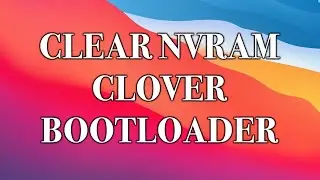 Clear NVRAM di Clover Bootloader