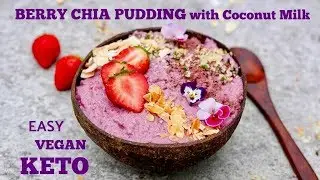 Vegan Keto Friendly Breakfast | Berry Chia Pudding + Coconut Milk (High Fat Low Carb - Carb-Up)