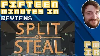 Split or Steal (PC) - Fifteen Minutes In Episode 0004