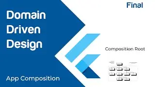 Flutter Domain Driven Design + TDD [Final - Composing the App]